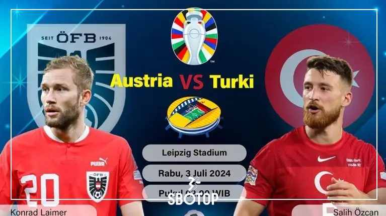 SBOTOP Austria vs Turki: Pertempuran Sengit antara Dua Tim dengan Nuansa Jerman