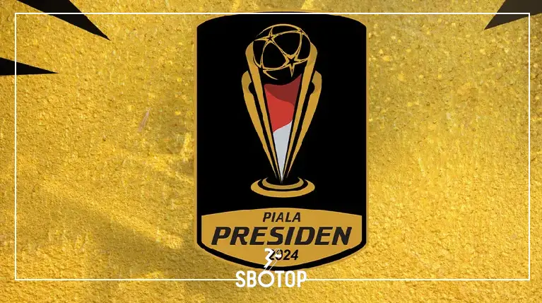 SBOTOP Jadwal Siaran Langsung Semifinal Piala Presiden 2024: Jangan Lewatkan Aksi Serunya